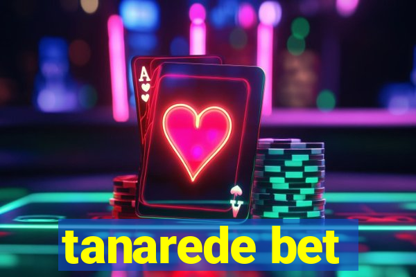 tanarede bet